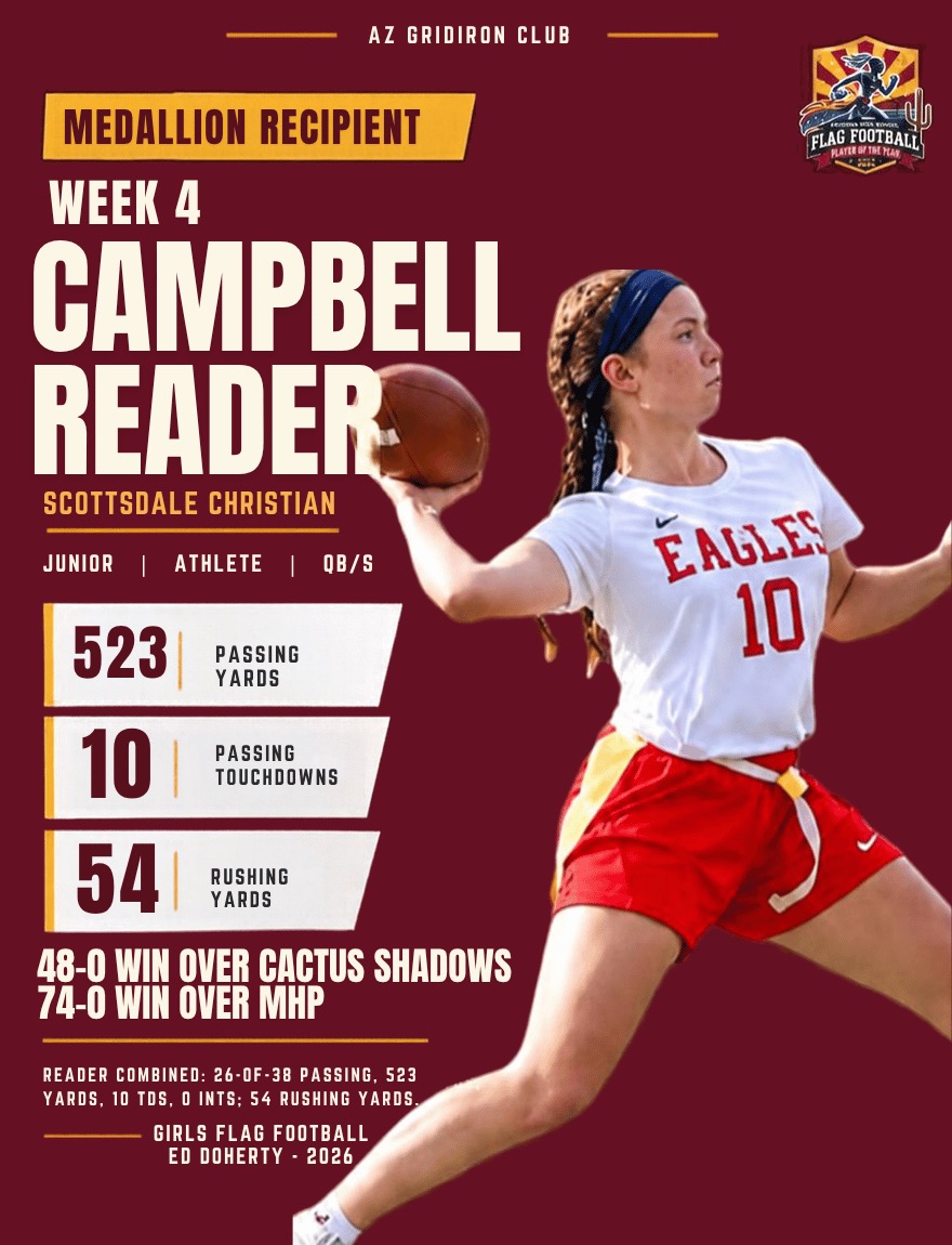 Week 4 Arizona High School Flag Football Player of the Year medallion recipient Campbell Reader of Scottsdale Christian