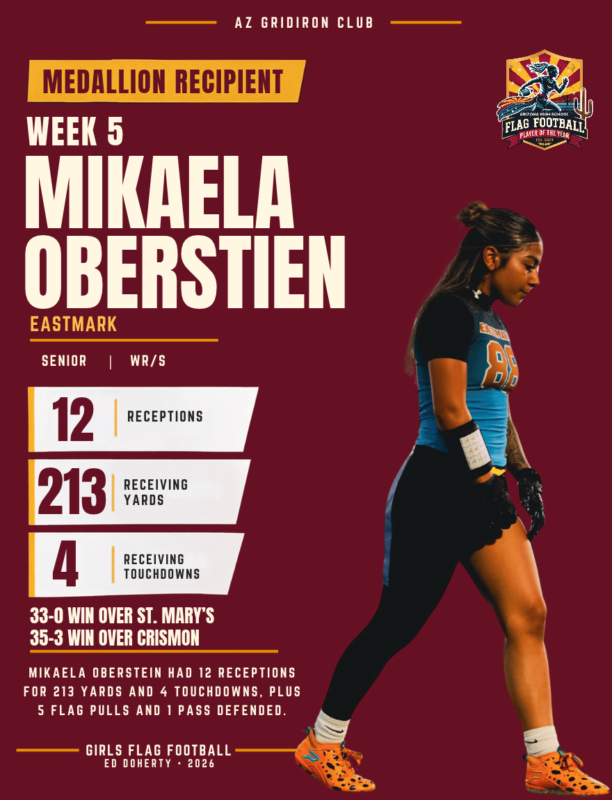 Week 5 Arizona High School Flag Football Player of the Year medallion recipient Mikaela Oberstein of Eastmark