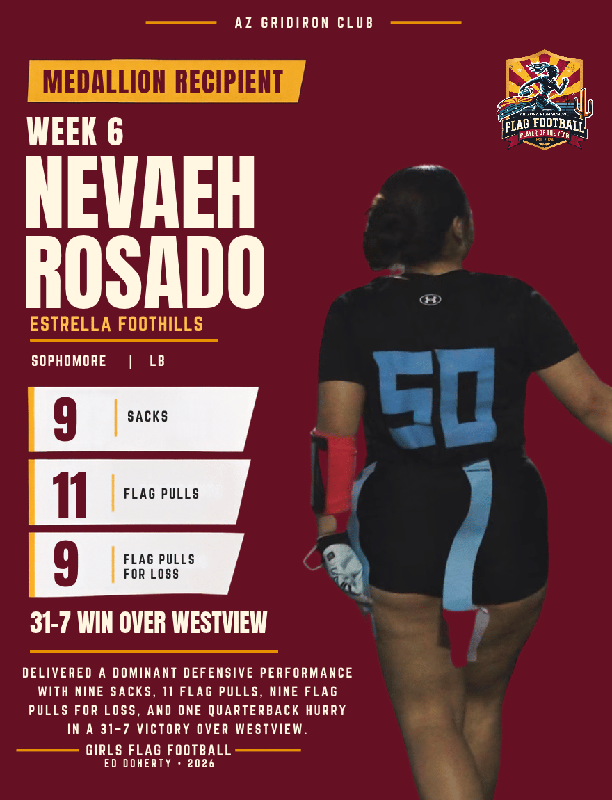Week 6 Arizona High School Flag Football Player of the Year medallion recipient Nevaeh Rosado of Estrella Foothills